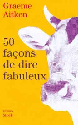 50 façons de dire fabuleux | Graeme Aitken, Olivier Colette