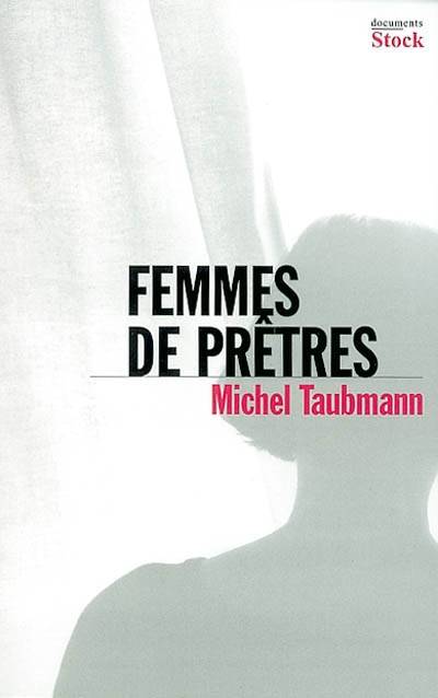 Femmes de prêtres | Michel Taubmann