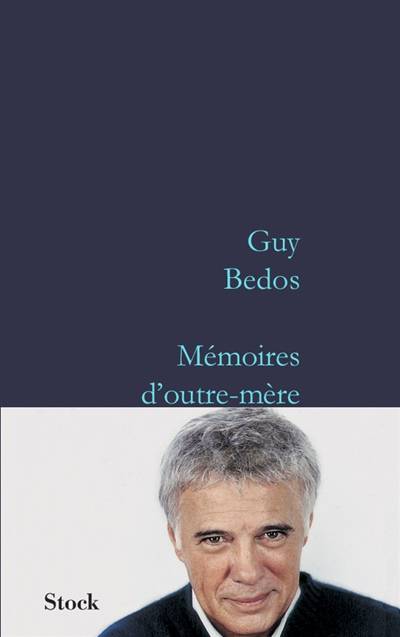 Mémoires d'outre-mère | Guy Bedos