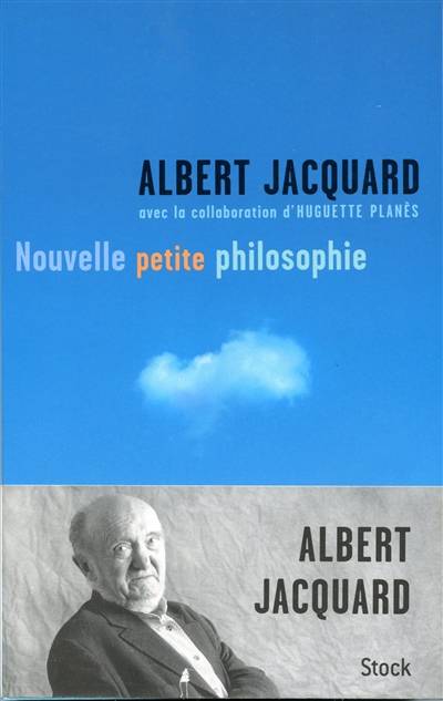 Nouvelle petite philosophie | Albert Jacquard, Huguette Planès, Huguette Planès