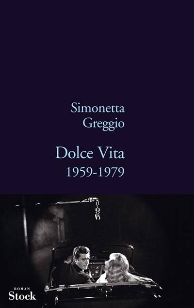 Dolce vita : 1959-1979 | Simonetta Greggio