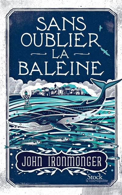 Sans oublier la baleine | J. W. Ironmonger, Christine Barbaste