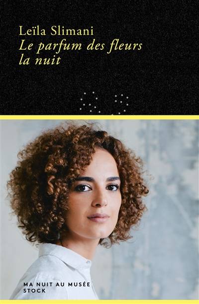 Le parfum des fleurs la nuit | Leïla Slimani