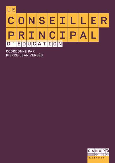 Le conseiller principal d'éducation | Pierre-Jean Verges, Jean-Marc Merriaux, Charles-Xavier Schafer, Claude Bisson-Vaivre