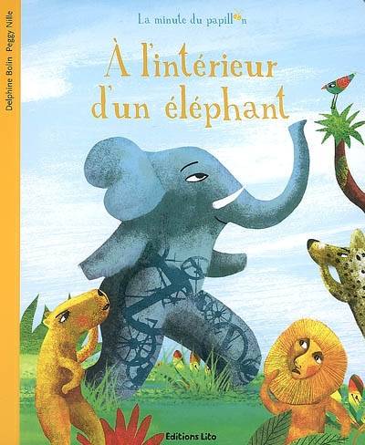 A l'intérieur d'un éléphant | Delphine Bolin, Peggy Nille