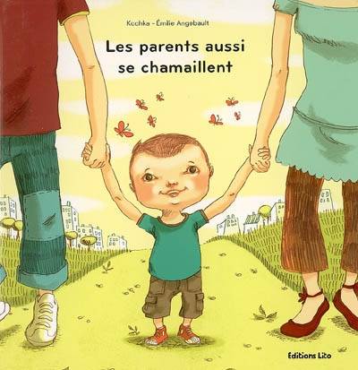 Les parents aussi se chamaillent | Kochka, Emilie Angebault