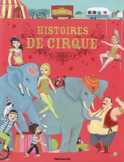 Histoires de cirque | Yann Autret, Jean Molla, Aurélie Abolivier, Peggy Nille, Lucie Minne