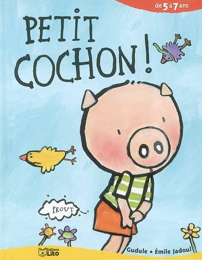 Petit cochon ! | Gudule, Emile Jadoul