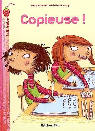 Copieuse ! | Elsa Devernois, Christine Roussey