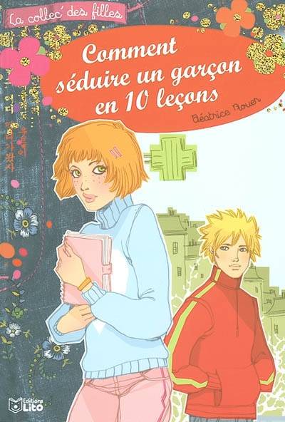 Comment séduire un garçon en 10 leçons | Béatrice Rouer, Béatrice Sauvage