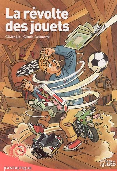 La révolte des jouets | Olivier Ka, Claude Delamarre