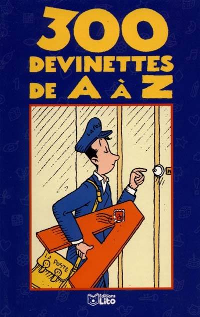 300 devinettes de A à Z | Beatrice Solleau, Francois Daniel