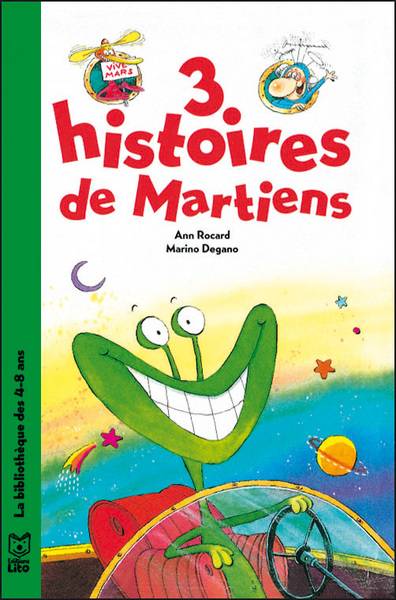 3 histoires de martiens | Ann Rocard, Marino Degano, Marino Degano