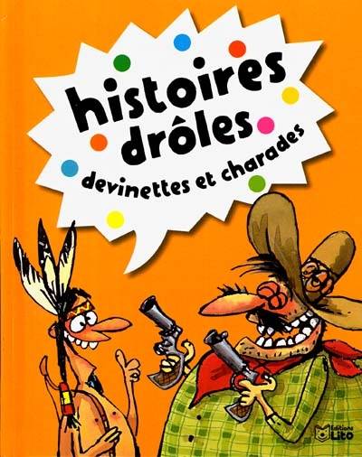 Histoires drôles, devinettes et charades. Vol. 7 | Dolorès Mora, Ann Rocard, Béatrice Solleau, Marino Degano