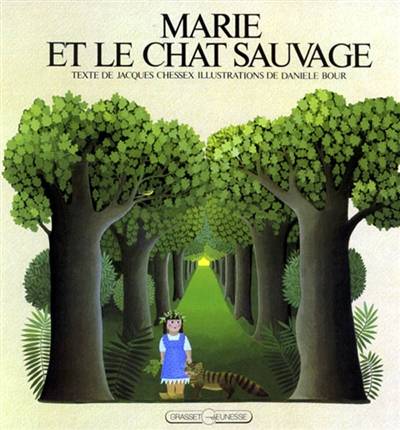 Marie et le chat sauvage | Jacques Chessex, Daniele Bour