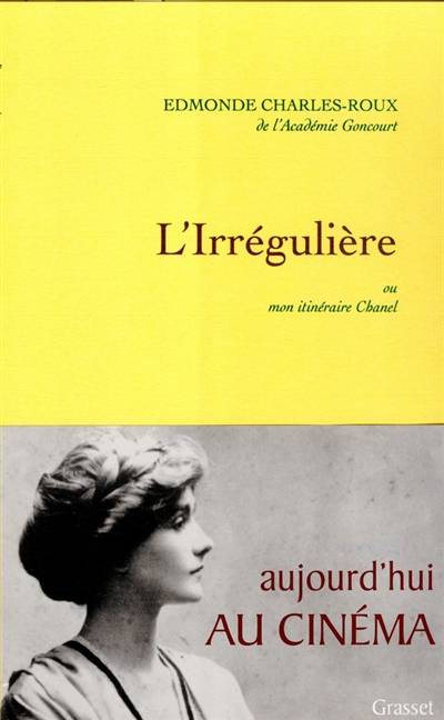 L'irrégulière ou Mon itinéraire Chanel | Edmonde Charles-Roux