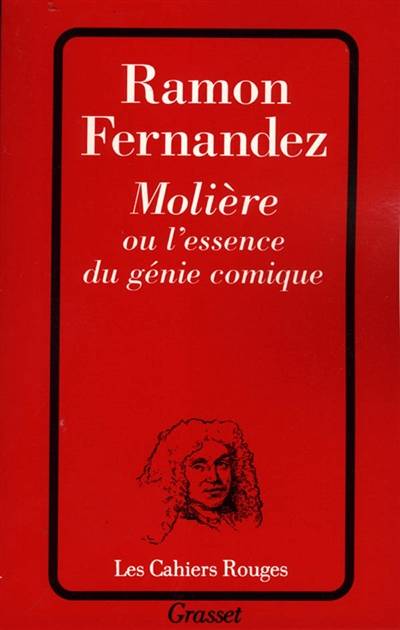 Molière ou L'essence du génie comique | Ramon Fernandez, Dominique Fernandez