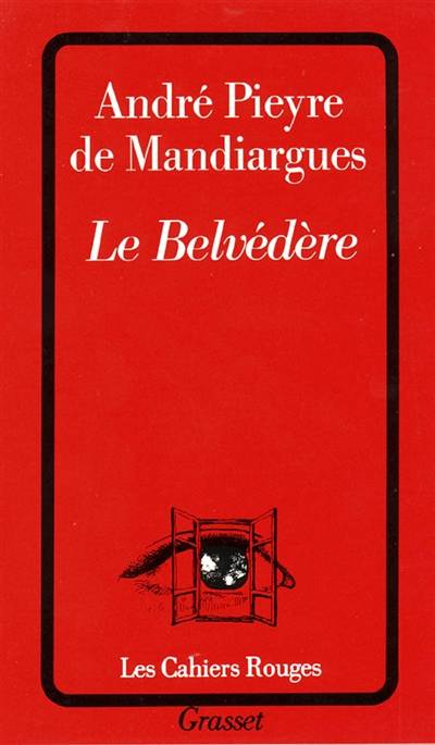 Le Belvédère | Andre Pieyre de Mandiargues