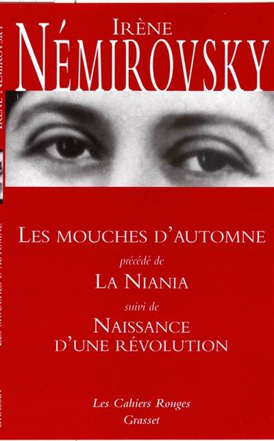 Les mouches d'automne. La Niania. Naissance d'une révolution | Irene Nemirovsky, Olivier Philipponnat, Olivier Philipponnat