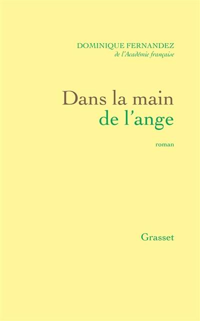 Dans la main de l'ange | Dominique Fernandez