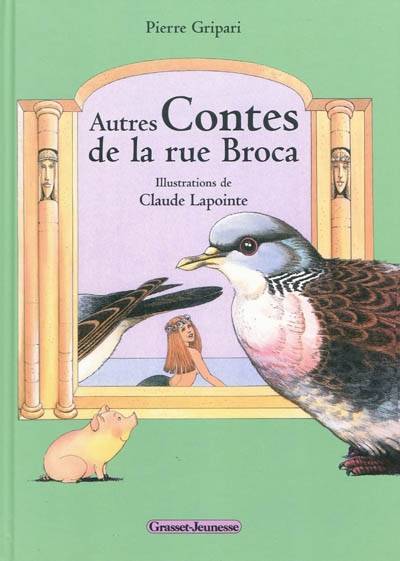 Autres contes de la rue Broca | Pierre Gripari, Claude Lapointe