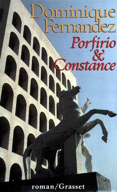 Porfirio et Constance | Dominique Fernandez