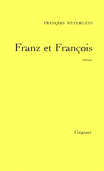 Franz et François | François Weyergans