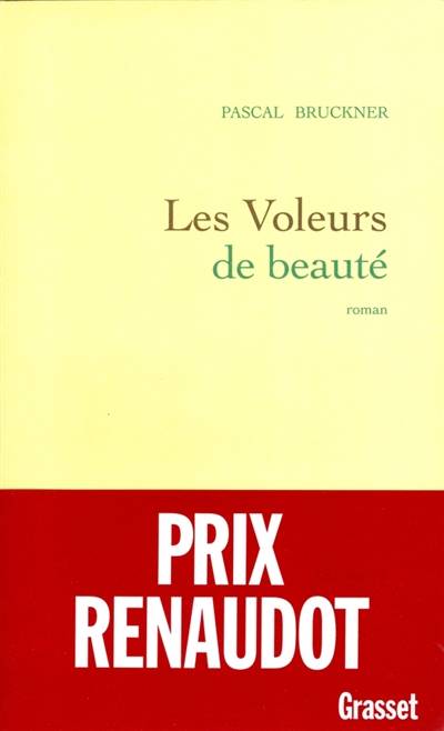 Les voleurs de beauté | Pascal Bruckner