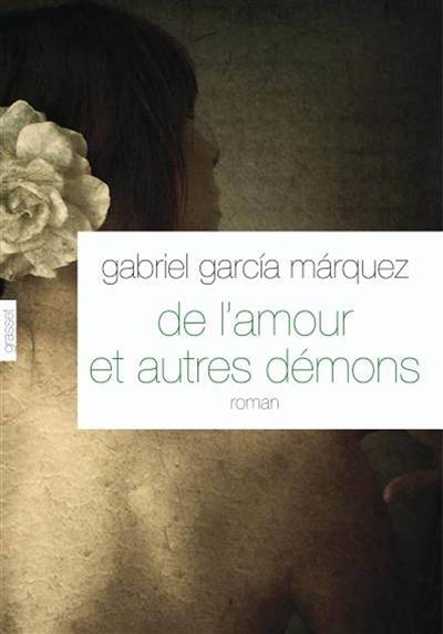 De l'amour et autres démons | Gabriel Garcia Marquez, Annie Morvan