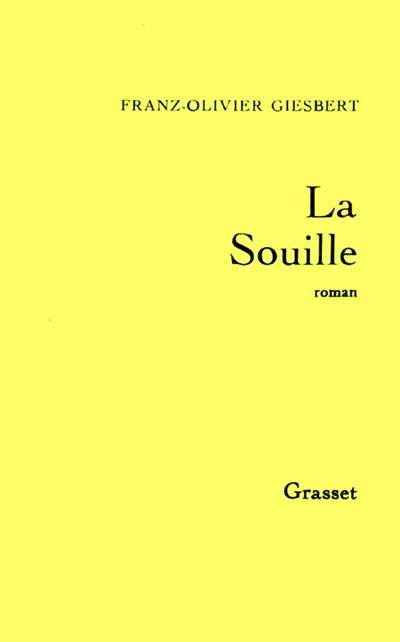 La souille | Franz-Olivier Giesbert