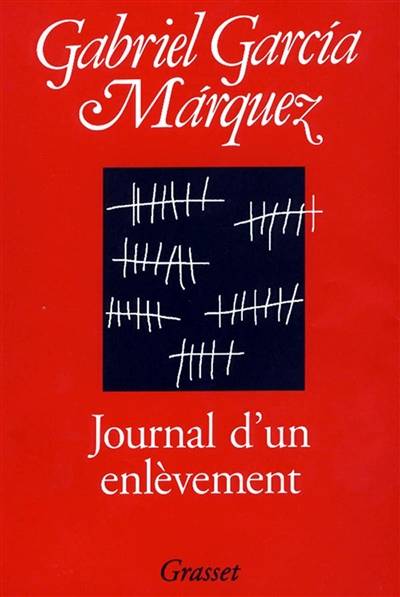 Journal d'un enlèvement | Gabriel Garcia Marquez, Annie Morvan