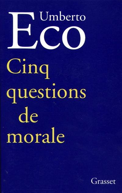 Cinq questions de morale | Umberto Eco, Myriem Bouzaher