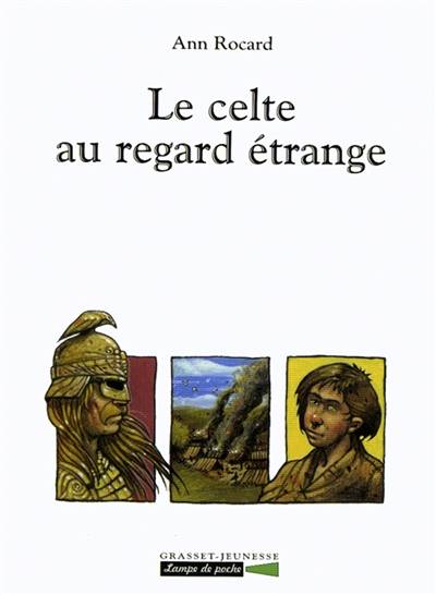 Le Celte au regard étrange | Ann Rocard, Vincent Dutrait