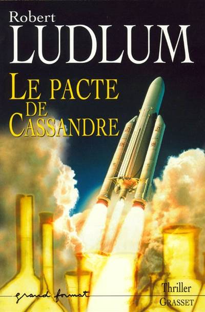 Réseau bouclier. Vol. 2002. Le pacte de Cassandre | Robert Ludlum, Philip Shelby, Paul Thoreau