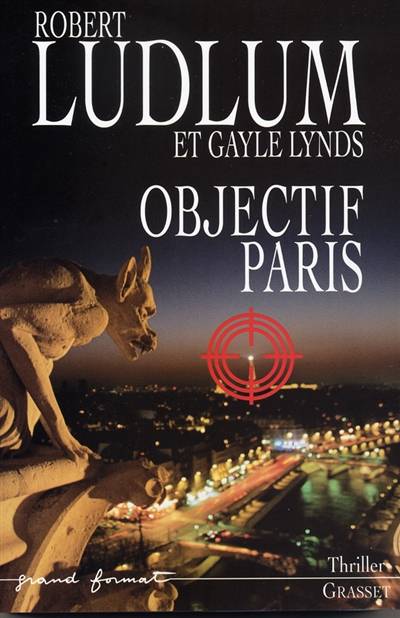 Objectif Paris | Robert Ludlum, Gayle Lynds, Paul Thoreau