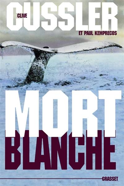 Mort blanche | Clive Cussler, Paul Kemprecos, Jean Rosenthal