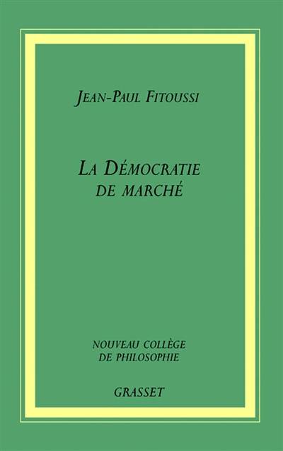 La démocratie et le marché | Jean-Paul Fitoussi