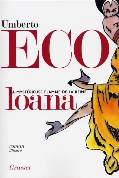 La mystérieuse flamme de la reine Loana : roman illustré | Umberto Eco, Jean-Noël Schifano