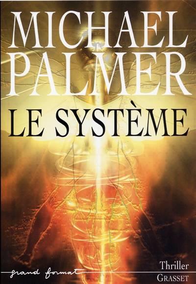 Le système | Michael Palmer, Renaud Morin