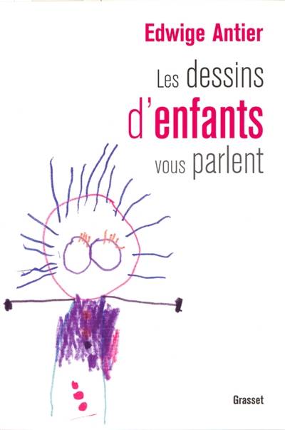 Les dessins d'enfants vous parlent | Edwige Antier