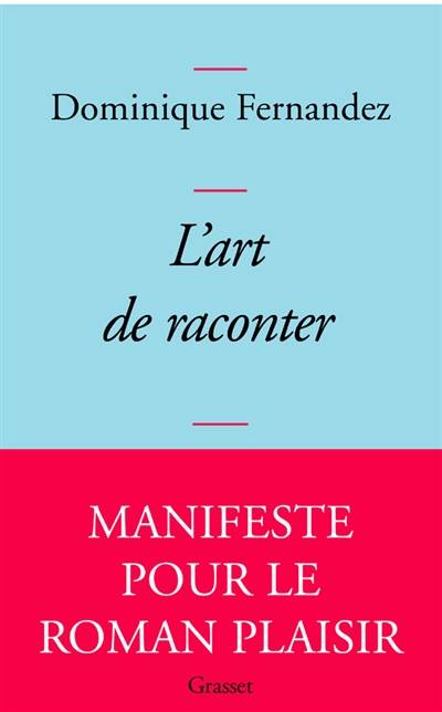 L'art de raconter | Dominique Fernandez