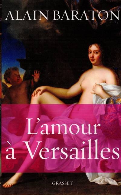 L'amour à Versailles | Alain Baraton