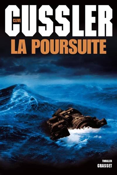 La poursuite : thriller | Clive Cussler, Luc de Rancourt