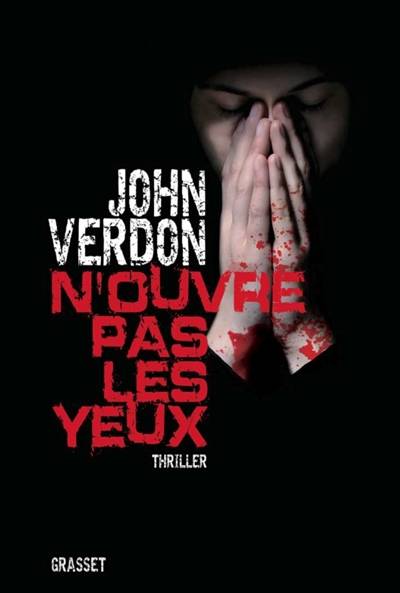 N'ouvre pas les yeux | John Verdon, Philippe Bonnet, Sabine Boulongne