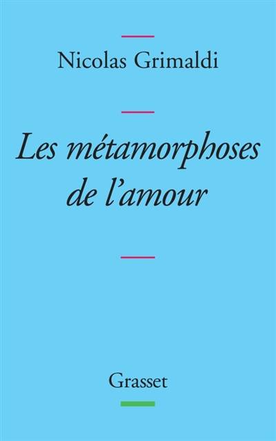 Métamorphoses de l'amour | Nicolas Grimaldi