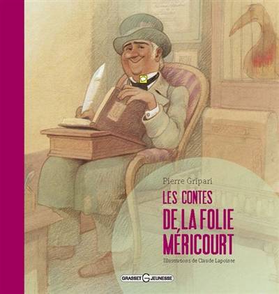 Les contes de la Folie-Méricourt | Pierre Gripari, Claude Lapointe