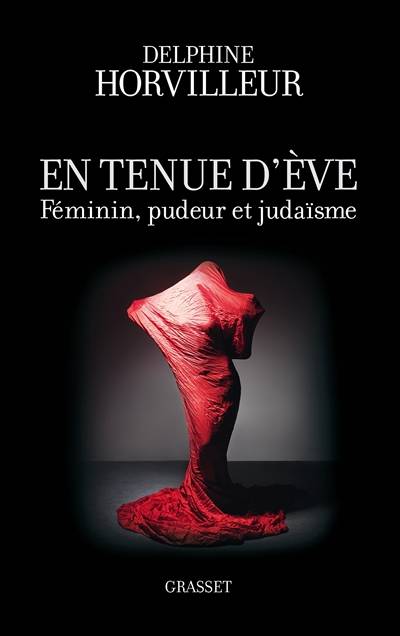 En tenue d'Eve : féminin, pudeur et judaïsme | Delphine Horvilleur