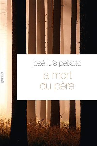 La mort du père | José Luis Peixoto, François Rosso