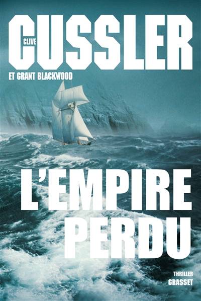 L'empire perdu | Clive Cussler, Grant Blackwood, Jean Rosenthal