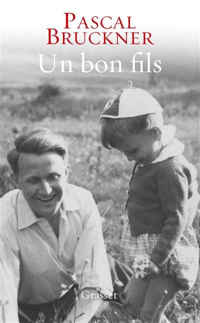 Un bon fils | Pascal Bruckner